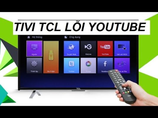 Mẹo xử lý nhanh lỗi tivi TCL không vào được Youtube
