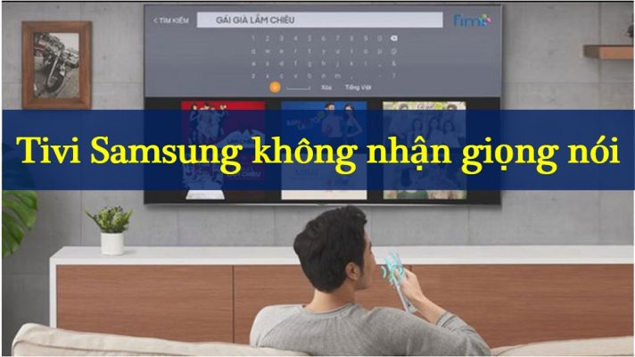 Sửa lỗi tìm kiếm bằng giọng nói trên tivi Samsung ngay tại nhà