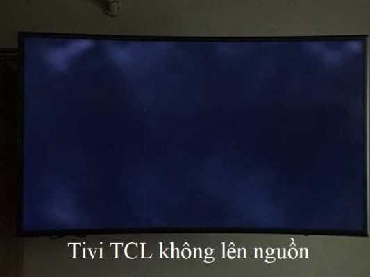 Tivi TCL không lên nguồn