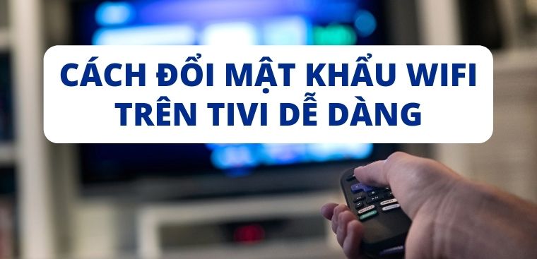 4. Cách Đặt Mật Khẩu WiFi Mạnh và An Toàn Cho Thiết Bị Samsung