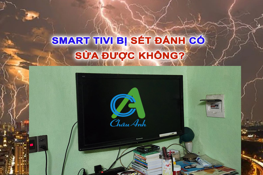 Tivi thường và Smart Tivi bị sét đánh có sửa được không?