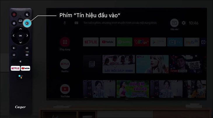 Nhấn nút “Tín hiệu đầu vào” trên remote
