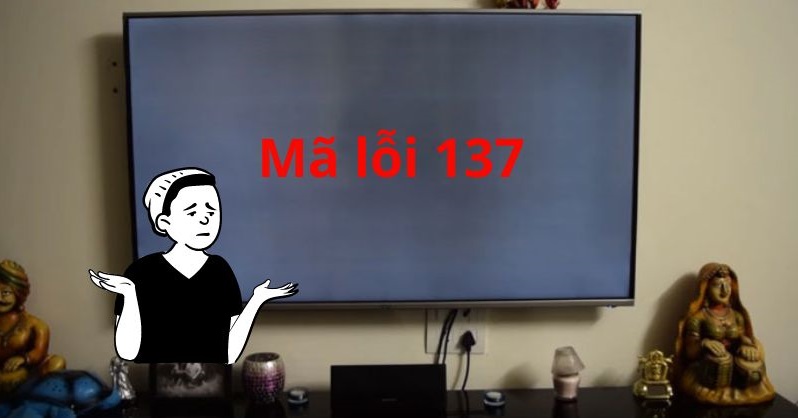 Lỗi hay gặp trên tivi LG - Mã lỗi -137 trên tivi LG