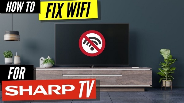 Giải pháp khắc phục khi tivi Sharp không kết nối được Wifi