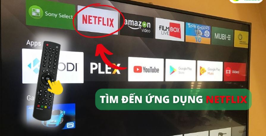 Mở ứng dụng Netfflix trên tivi Sony