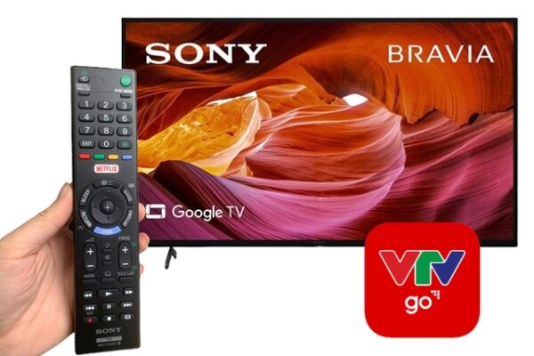Cài đặt VTV Go trên tivi Sony - Cách thực hiện nhanh nhất