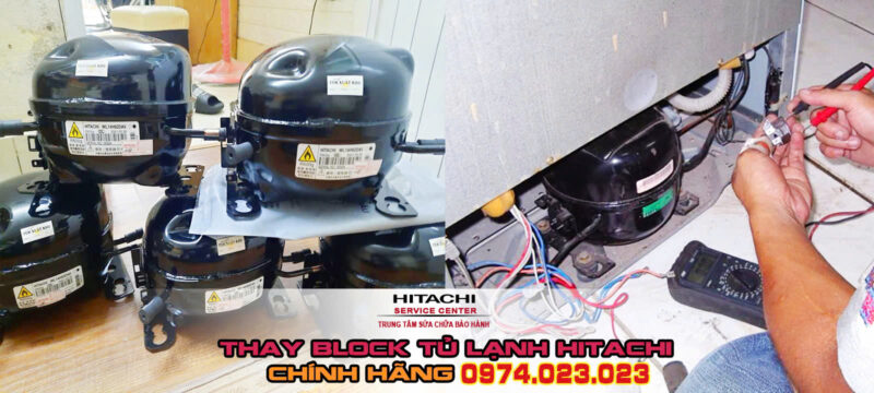 Thay Block tủ lạnh Hitachi Chính Hãng – Giá Tốt