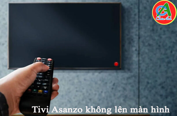 Tivi Asanzo không lên màn hình - Cách sửa ra sao?