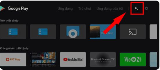 Cách tải VTV Go trên tivi Casper