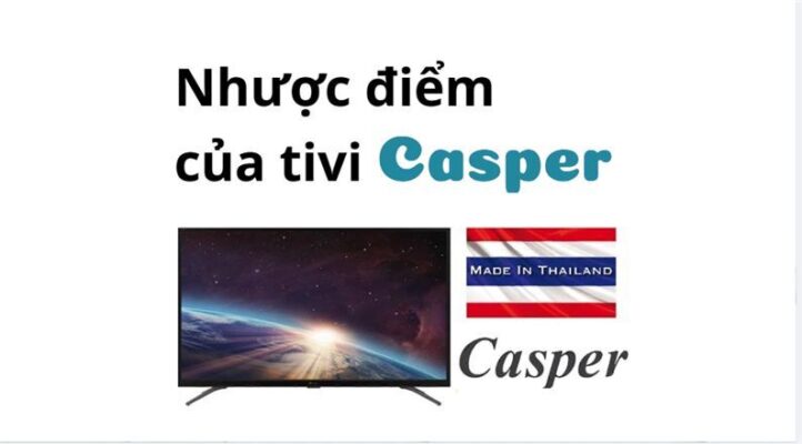 Nhược điểm của tivi Casper