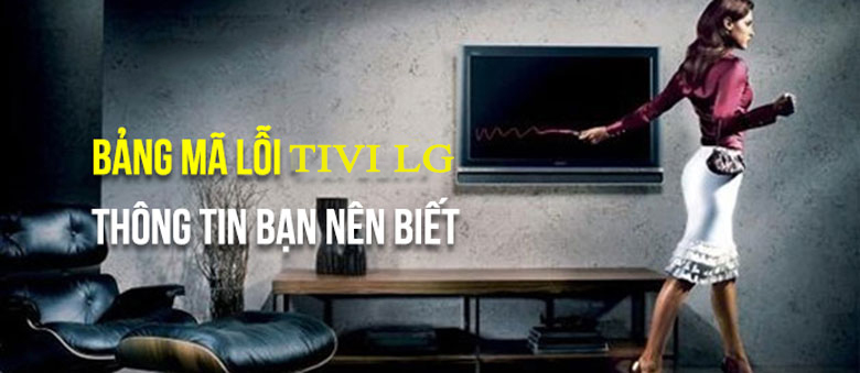 bảng mã lỗi tivi LG