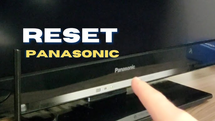 Cách reset smart tivi Panasonic